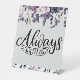 Always With Us Wedding Memorial Pedestal Sign