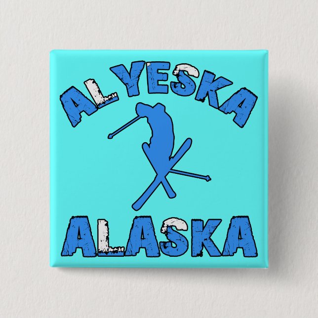 Alyeska, Alaska 2 Inch Square Button (Front)