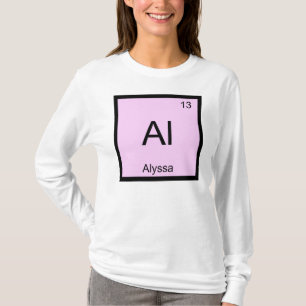 Alyssa Name Chemistry Element Periodic Table T-Shirt