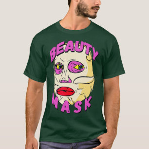 Alyssas Beauty Mask Funny Drag Queen T-Shirt