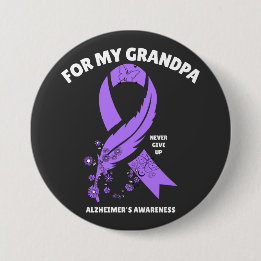Alzheimer's Awareness - For My Grandpa 3 Inch Round Button