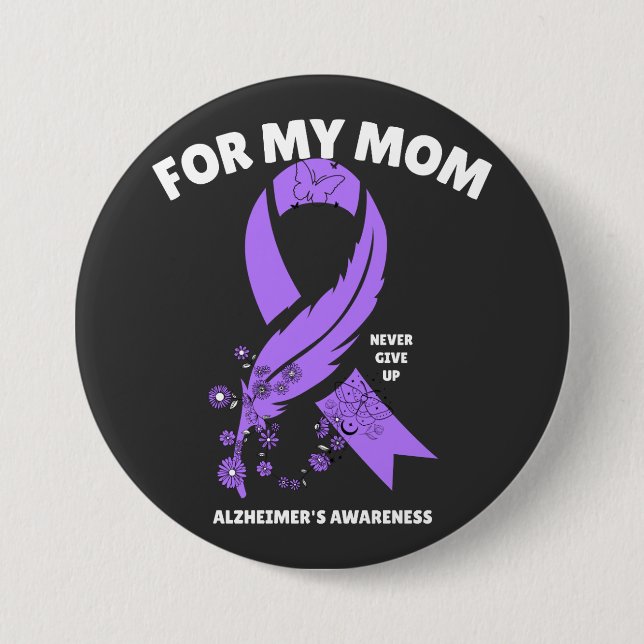 Alzheimer's Awareness - For My Mom 3 Inch Round Button (Front)