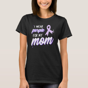 Alzheimers Awareness I Wear Purple for My Mom Purp T-Shirt