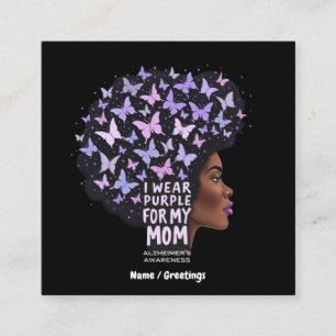 Alzheimer's Awareness – I Wear Purple for My Mom Square Business Card