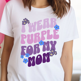 Alzheimer's Awareness, I wear purple for my mom, T-Shirt
