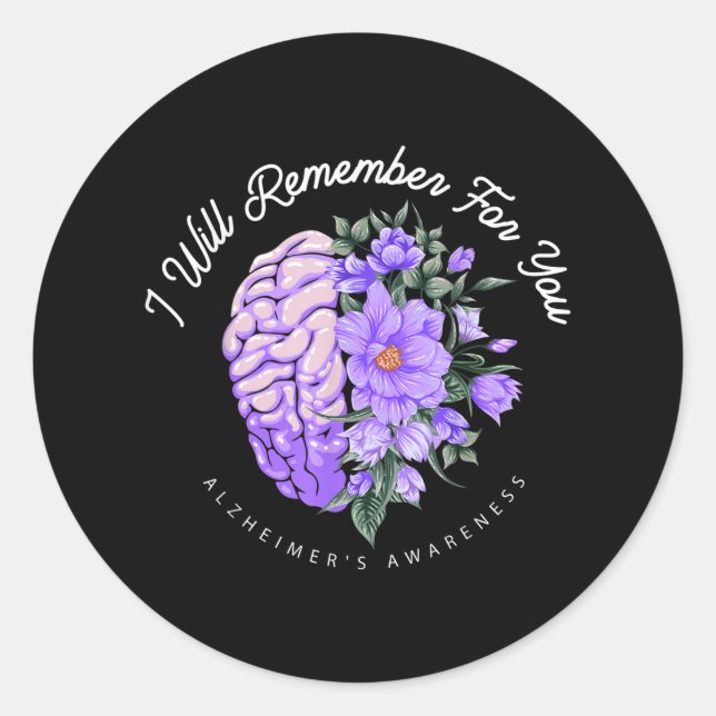 Alzheimer's Awareness I Will Remember For You Classic Round Sticker (Front)