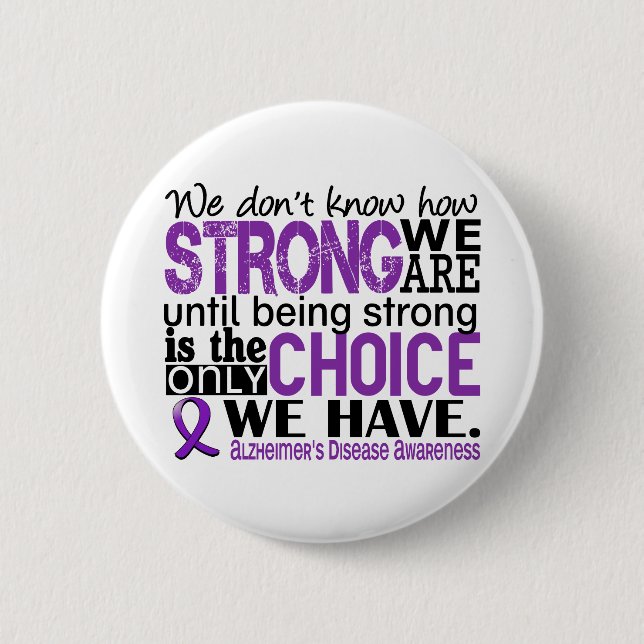 Alzheimer's Disease How Strong We Are 2 Inch Round Button (Front)