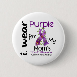 Alzheimers Disease I Wear Purple For My Mom 43 2 Inch Round Button