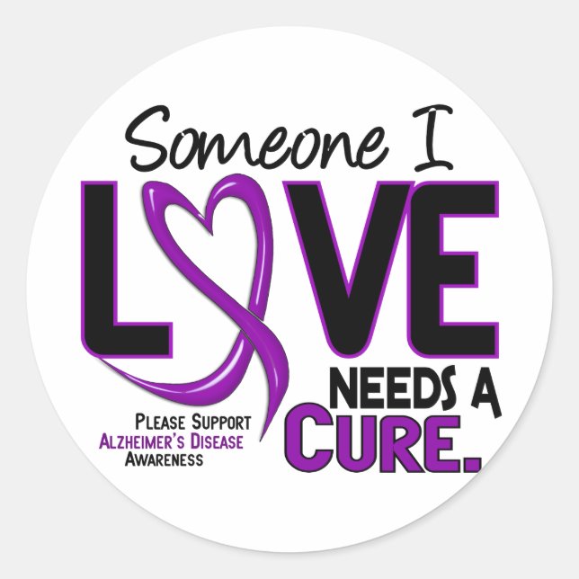 Alzheimer's Disease NEEDS A CURE 2 Classic Round Sticker (Front)