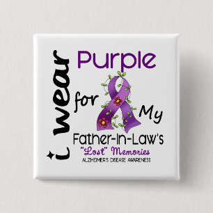 Alzheimers I Wear Purple For My Father-In-Law 43 2 Inch Square Button