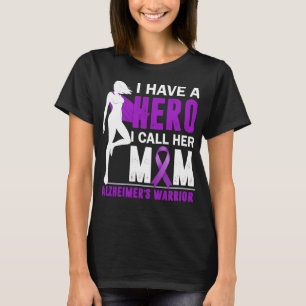 Alzheimer's Mom, I Have a Hero I Call Her Mom T-Shirt