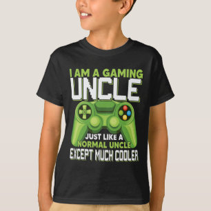 Am A Gaming Uncle Except Much Cooler Gamer Video G T-Shirt