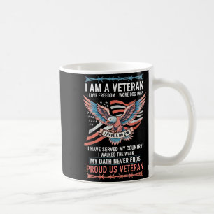 Am a veteran love freedom wore dog tags have aAm a Coffee Mug