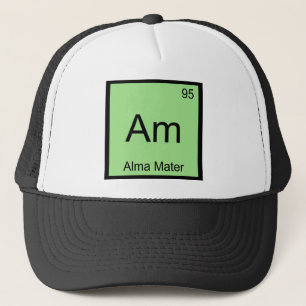 Am - Alma Mater Chemistry Element Symbol T-Shirt Trucker Hat