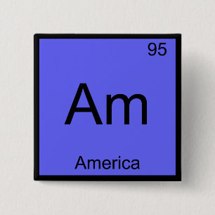 Am - America Funny Chemistry Element Symbol Tee 2 Inch Square Button