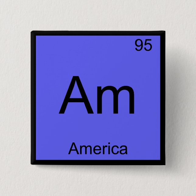Am - America Funny Chemistry Element Symbol Tee 2 Inch Square Button (Front)