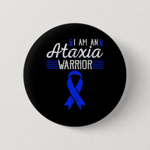 Am An Ataxia Warrior Blue Ribbon Awareness 2 Inch Round Button