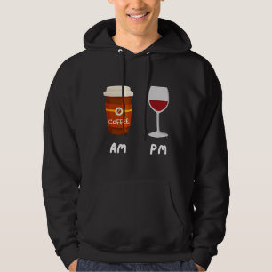 Am Coffee Pm Wine Coffee Caffeine Wine Drinker  Sh Hoodie