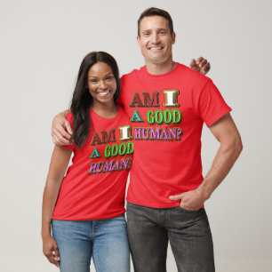 "Am I A Good Person?" Cute Design. Buy Now T-Shirt