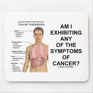 Am I Exhibiting Any Symptoms Of Cancer? Mouse Pad