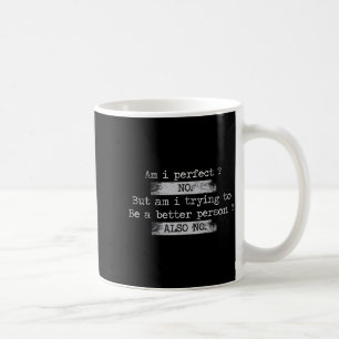Am I Perfect_ No Retro Vintage Distressed Funny Hu Coffee Mug