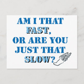 Am I that fast Postcard