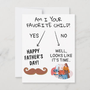 Am I Your Favorite Child Funny Father’s Day Card