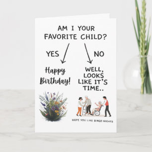 Am I Your Favourite Child Card Funny Mom Birthday