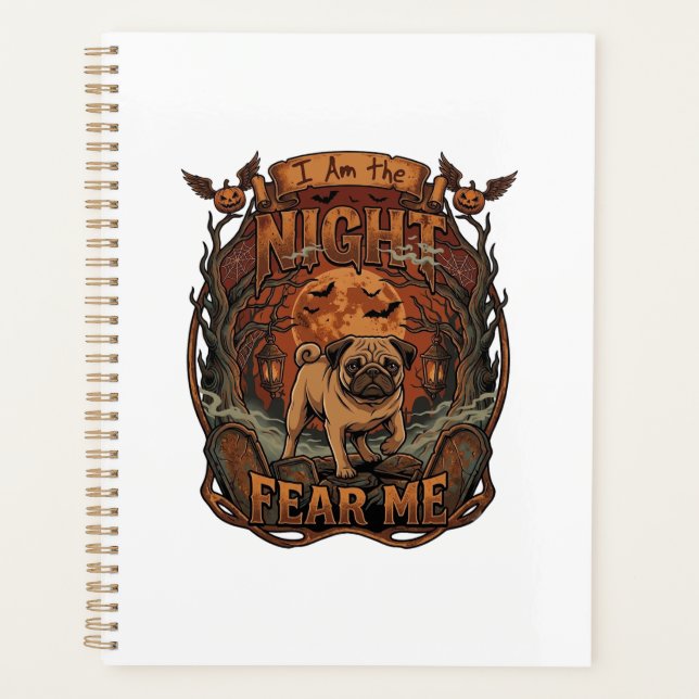 Am Night Fear Me Pug Halloween Moon_1 Planner (Front)