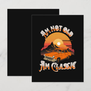 am not old am classic enclosure card