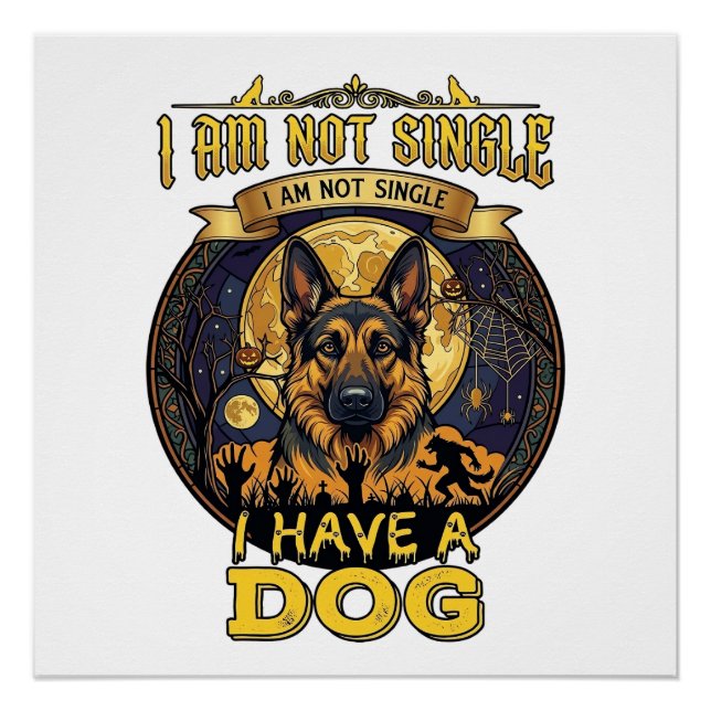 Am Not Single Have Dog Halloween_1 Poster (Front)