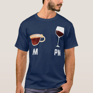 Am pm wine T-Shirt