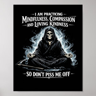 Am practicing mindfulness compassion and loving poster