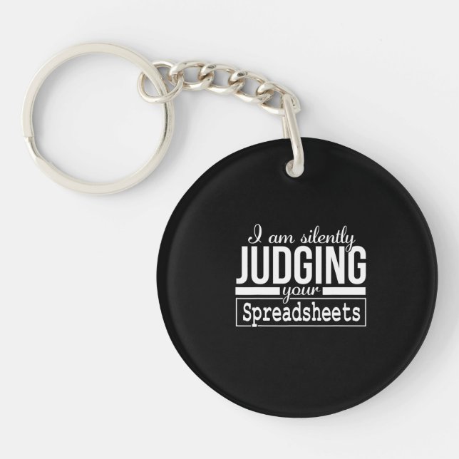 Am Silently Judging Your Spreadsheets Costume Gift Keychain (Front)