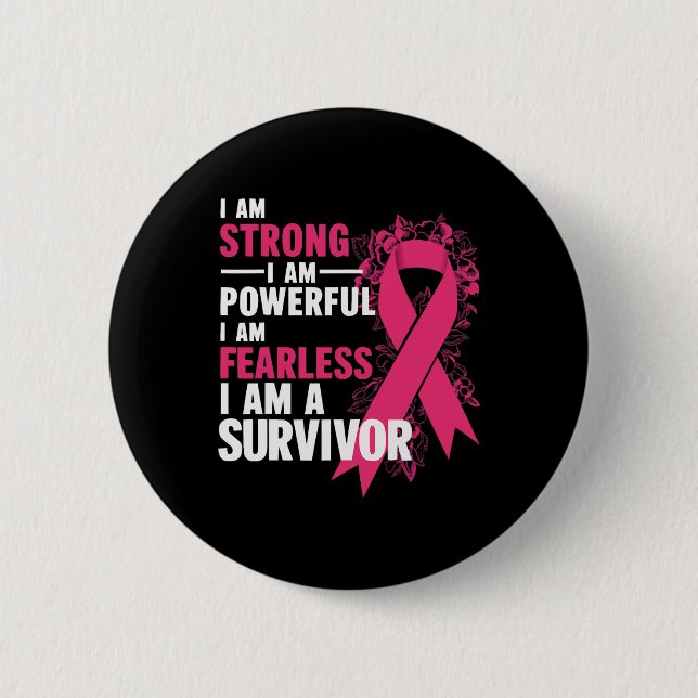 Am Strong Powerful Fearless Breast Cancer Awarenes 2 Inch Round Button (Front)