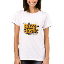 Am T-Shirt Buzztastic, Energetic Buzz Tee, Vibrant