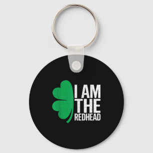 Am the redhead funny st patricks day men women keychain