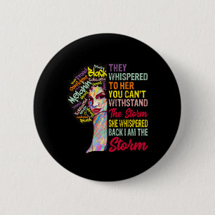 Am The Storm Women Juneteenth Black History Month  2 Inch Round Button