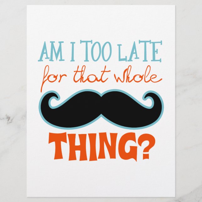 Am Too Late Moustache (Front)