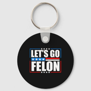 Am Voting Convicted Felon 2024 Tee - Trump Let's G Keychain
