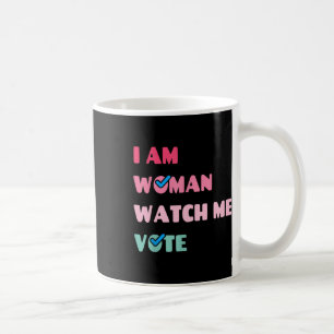 Am Woman Watch Me Vote  Coffee Mug