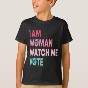 Am Woman Watch Me Vote Funny Feminist Gift Women T-Shirt