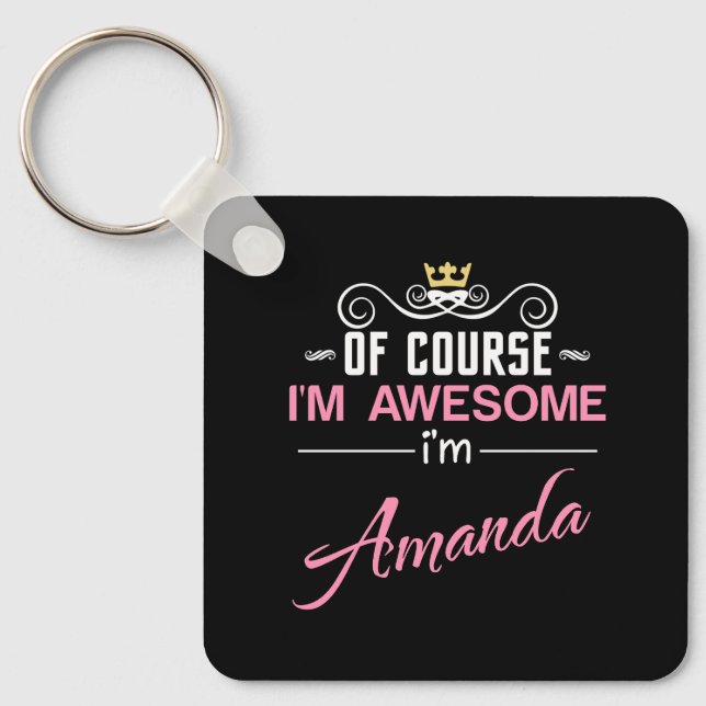 Amanda Of Course I'm Awesome Name Keychain (Front)