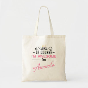 Amanda Of Course I'm Awesome Name Tote Bag