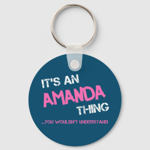 Amanda thing you wouldn't understand novelty keychain