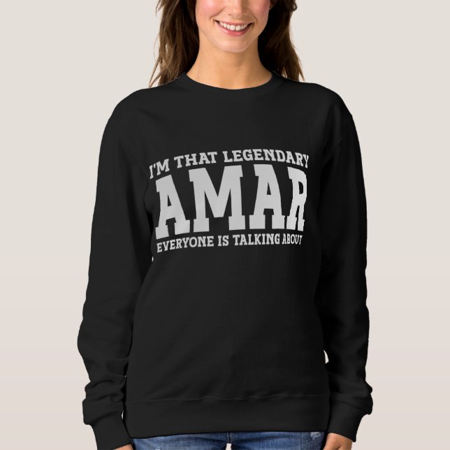 Amar Personal Name First Name Funny Amar Sweatshirt (Front)
