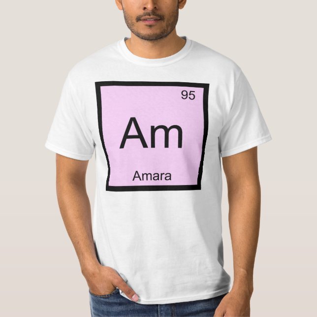 Amara Name Chemistry Element Periodic Table T-Shirt (Front)