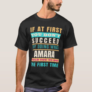 AMARA Personalized Name AMARA First Name T-Shirt