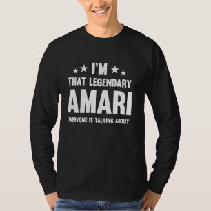 Amari Personal First Name I'm That Legendary Funny T-Shirt