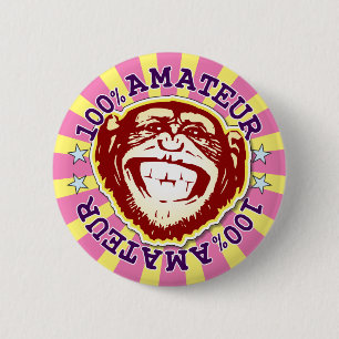 Amateur 100% Funny Funky Monkey Badge 2 Inch Round Button